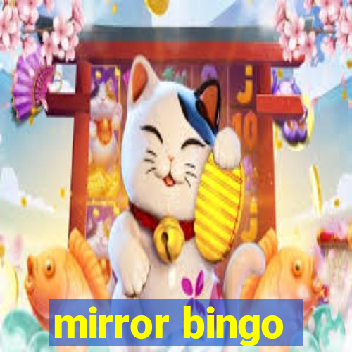 mirror bingo